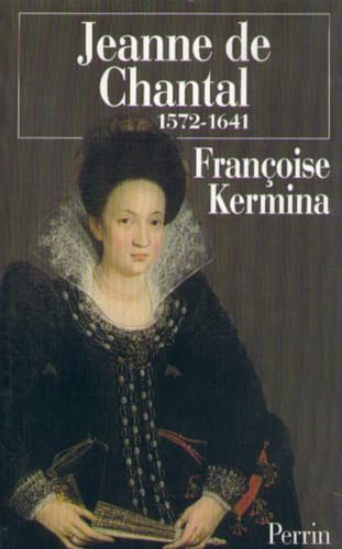 Stock image for Jeanne de Chantal, 1572 - 1641 for sale by LeLivreVert