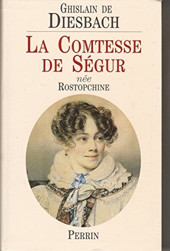 9782262015183: La comtesse de Sgur, ne Rostopchine: 1799-1874