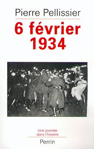 6 FEVRIER 1934 - La République en flamme