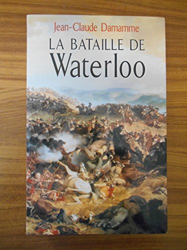 Beispielbild fr La bataille de Waterloo zum Verkauf von medimops