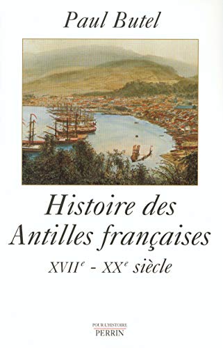 Beispielbild fr Histoire des Antilles franaises XVIIe-XXe sicle zum Verkauf von Irish Booksellers