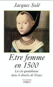 Beispielbild fr Etre femme en 1500 zum Verkauf von Ammareal