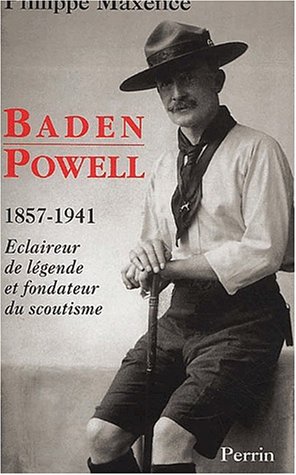 9782262016739: Baden-Powell. Eclaireur De Legende, Fondateur Du Scoutisme