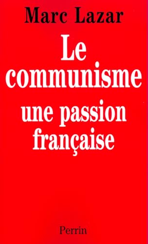 Beispielbild fr Le Communisme, une passion franaise zum Verkauf von Ammareal