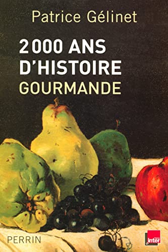 9782262017118: 2000 Ans d'histoire gourmande