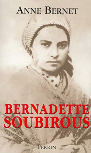 Imagen de archivo de Bernadette Soubirous : La Guerrire Dsarme a la venta por RECYCLIVRE