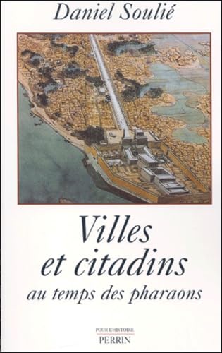 Stock image for VILLES ET CITADINS AU TEMPS DES PHARAONS. for sale by L'ivre d'histoire