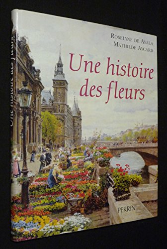 Stock image for HISTOIRE DES FLEURS for sale by Ammareal