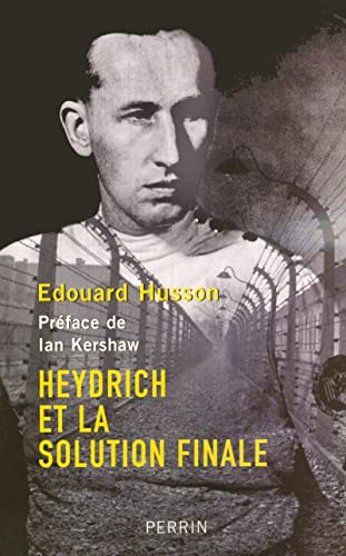 Heydrich et la solution finale (9782262017842) by Husson, Ã‰douard