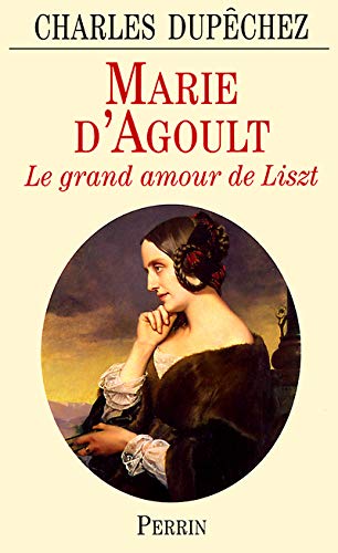 Beispielbild fr Marie d'agoult le grand amour de liszt zum Verkauf von medimops
