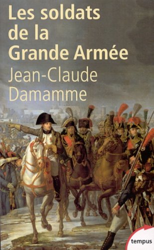 Stock image for Les Soldats de la Grande Arme for sale by Librairie Th  la page