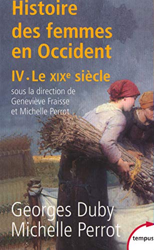 Beispielbild fr L'histoire des femmes en occident - tome 4 le XIXe sicle (4) zum Verkauf von Gallix