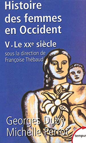 Beispielbild fr L'histoire des femmes en Occident - tome 5 Le XXe sicle (5) zum Verkauf von Gallix