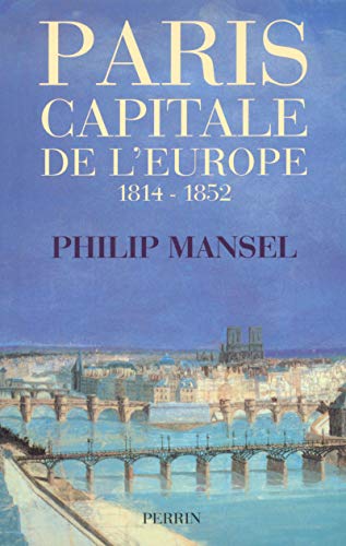 Beispielbild fr Paris capitale de l'europe ? 1814-1852 zum Verkauf von medimops