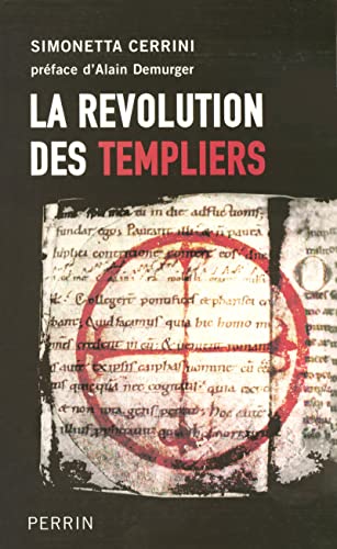 9782262019235: La rvolution des Templiers: Une histoire perdue du XIIe sicle