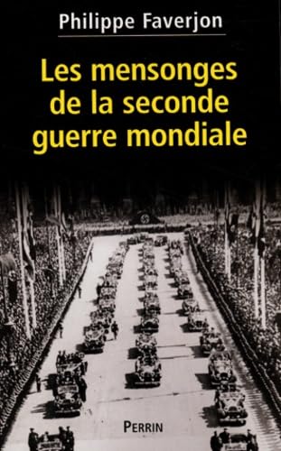 LES MENSONGES DE LA SECONDE GUERRE MONDIALE