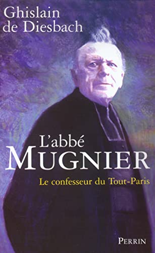 Stock image for L'abb Mugnier : Le confesseur du Tout-Paris for sale by Ammareal