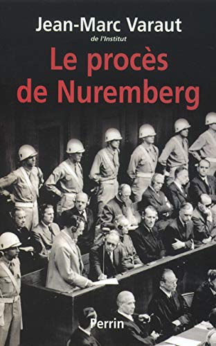 Le procÃ©s de Nuremberg (9782262019822) by Jean-Marc Varaut