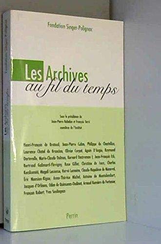 Beispielbild fr Les Archives Au Fil Du Temps : Actes Du Colloque zum Verkauf von RECYCLIVRE