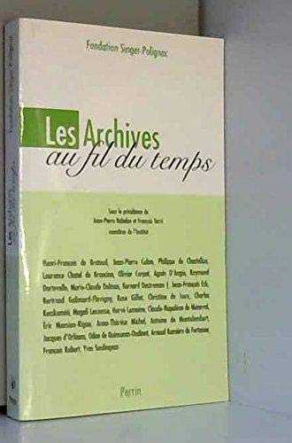 Stock image for Les Archives Au Fil Du Temps : Actes Du Colloque for sale by RECYCLIVRE