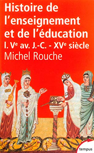 Beispielbild fr Histoire de l'enseignement et de l'ducation, tome 1 zum Verkauf von medimops