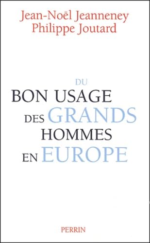 Imagen de archivo de Du bon usage des grands hommes d'Europe a la venta por LibrairieLaLettre2