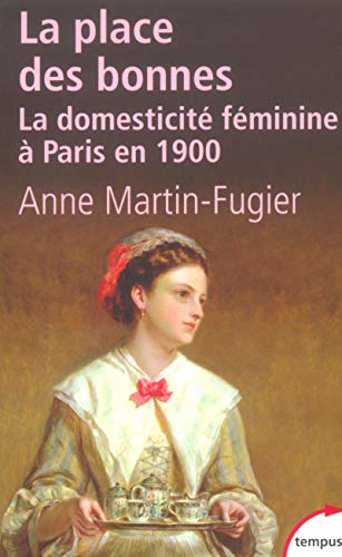 9782262021047: La place des bonnes: La domesticit fminine  Paris en 1900