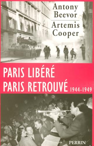 Beispielbild fr Paris libr, Paris retrouv : 1944-1949 zum Verkauf von medimops