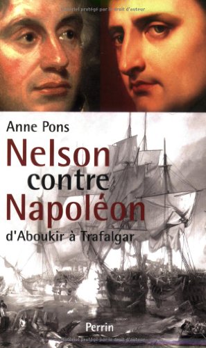 Imagen de archivo de Nelson contre Napolon : D'Aboukir  Trafalgar a la venta por Ammareal