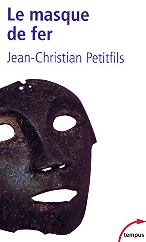 Stock image for Le masque de fer (Tempus): Entre histoire et l gende for sale by Goldstone Books