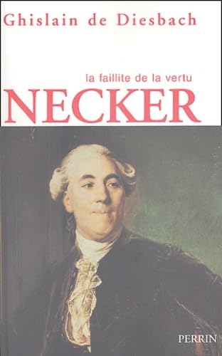 9782262022198: Necker ou La faillite de la vertu (French Edition)