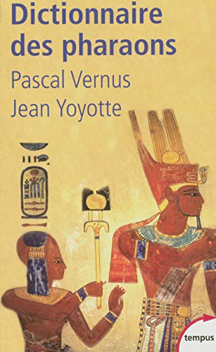 Dictionnaire des Pharaons (9782262022303) by Vernus, Pascal; Yoyotte, Jean