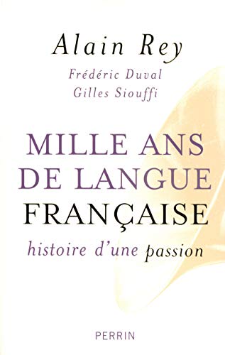 Stock image for Mille ans de langue franaise histoire d'une passion for sale by Save With Sam