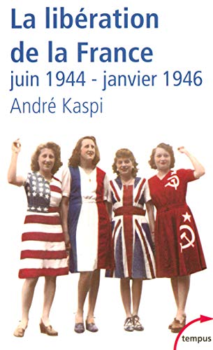 LA LIBERATION DE LA FRANCE JUIN 1944 - JANVIER 1946