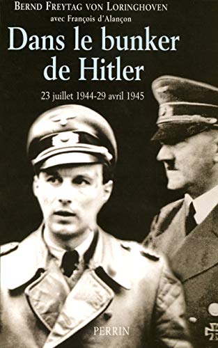 Beispielbild fr Dans le bunker de Hitler : 23 juillet 1944 - 29 avril 1945 zum Verkauf von medimops