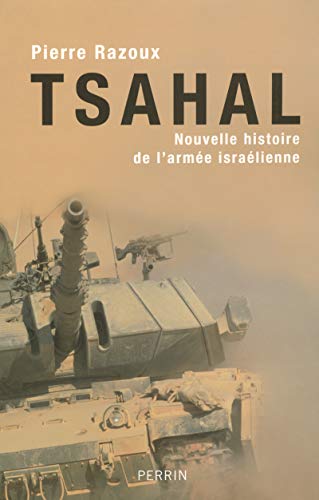 9782262023287: Tsahal: Nouvelle histoire de l'arme isralienne
