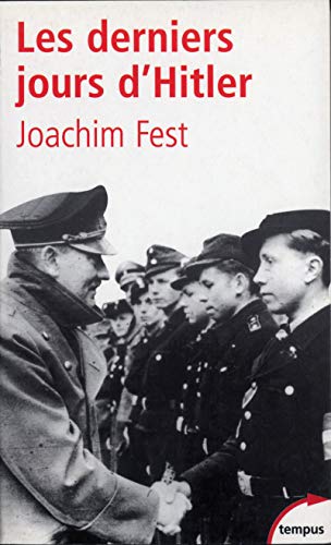 Stock image for Les derniers jours de Hitler Fest, Joachim C. and Straschitz, Frank for sale by LIVREAUTRESORSAS