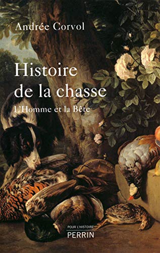 Stock image for Histoire de la chasse for sale by Ammareal