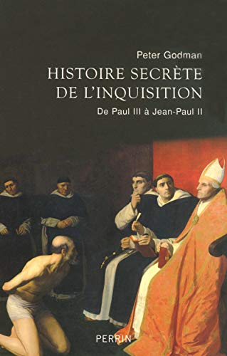 9782262023522: Histoire secrte de l'Inquisition: De Paul III  Jean-Paul II