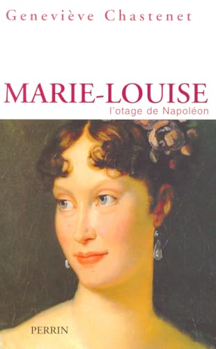 Beispielbild fr Marie-Louise : L'otage de Napolon zum Verkauf von medimops