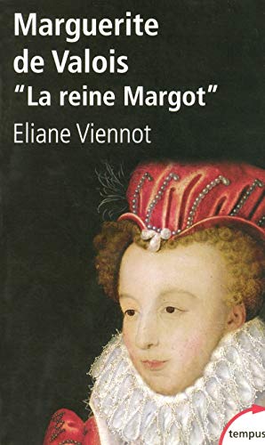 Beispielbild fr Marguerite de Valois : La reine Margot zum Verkauf von medimops