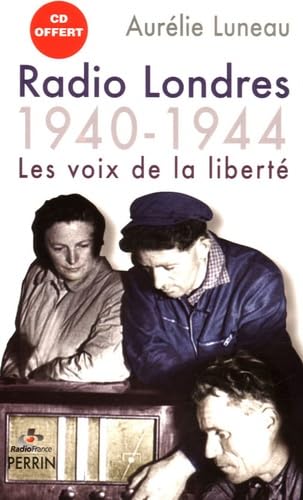 Beispielbild fr Radio Londres 1940-1944 : Les Voix De La Libert zum Verkauf von RECYCLIVRE