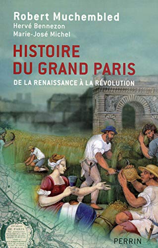 9782262023942: Histoire du Grand Paris: De la Rennaissance  la Rvolution