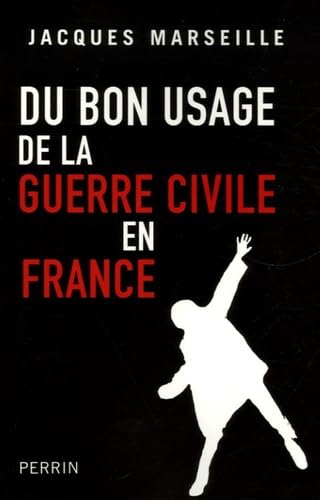 Beispielbild fr Du bon usage de la guerre civile en France zum Verkauf von Goldstone Books