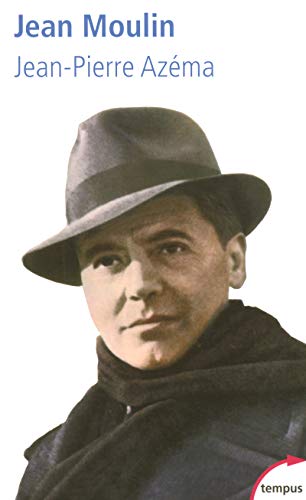 Jean Moulin le politique, le rebelle, le rÃ©sistant (9782262025175) by [???]