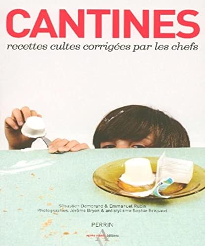 Beispielbild fr Cantines : Recettes Cultes Corriges Par Les Chefs zum Verkauf von RECYCLIVRE