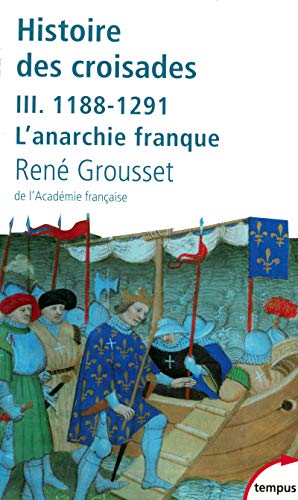 9782262025694: L'histoire des croisades et du royaume franc de Jrusalem - tome 3 - 1188-1291 l'anarchie franque (3)