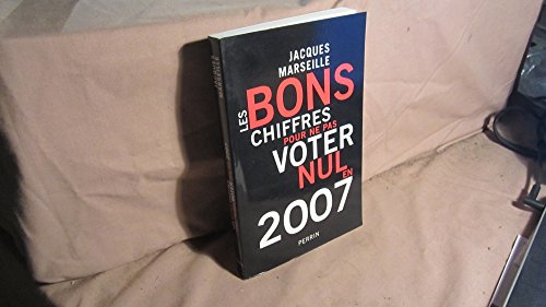 Imagen de archivo de Les bons chiffres pour ne pas voter nul en 2007 a la venta por Librairie Th  la page