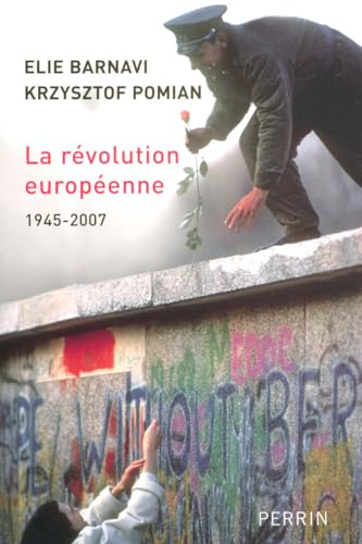 Beispielbild fr La rvolution europenne : 1945-2007 zum Verkauf von Ammareal