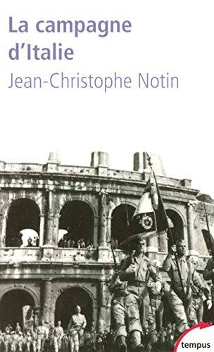 Beispielbild fr La campagne d`Italie 1943-1945: Les victoires oublies de la France zum Verkauf von Buchpark